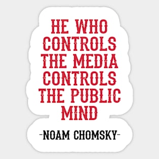 He who controls the media controls the public mind, quote. Fight against power. Question everything. Read Noam Chomsky. Mass media. We are not immune to propaganda. Sticker